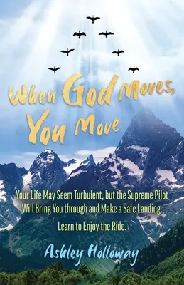 Quand Dieu bouge, vous bougez - When God Moves, You Move