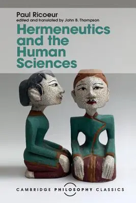 L'herméneutique et les sciences humaines : Essais sur le langage, l'action et l'interprétation - Hermeneutics and the Human Sciences: Essays on Language, Action and Interpretation