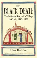 La peste noire - L'histoire intime d'un village en crise 1345-50 - Black Death - The Intimate Story of a Village in Crisis 1345-50