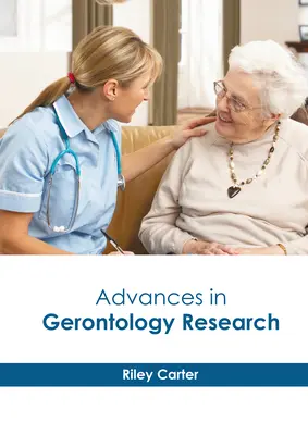 Les progrès de la recherche en gérontologie - Advances in Gerontology Research