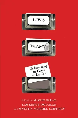 L'infamie du droit : Comprendre le canon de la mauvaise loi - Law's Infamy: Understanding the Canon of Bad Law