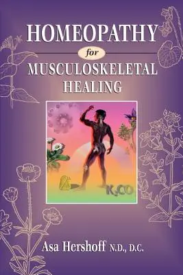 L'homéopathie pour la guérison de l'appareil locomoteur - Homeopathy for Musculoskeletal Healing