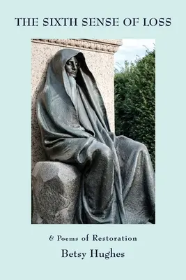 Le sixième sens de la perte - The Sixth Sense of Loss