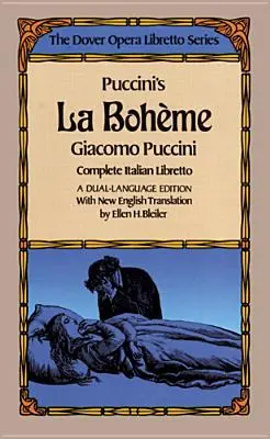 La Bohème de Puccini (The Dover Opera Libretto Series) - Puccini's La Boheme (the Dover Opera Libretto Series)