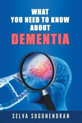 Ce qu'il faut savoir sur la démence - What You Need to Know about Dementia