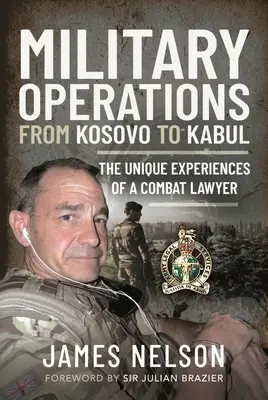 Les opérations militaires du Kosovo à Kaboul : les expériences uniques d'un avocat de combat - Military Operations from Kosovo to Kabul: The Unique Experiences of a Combat Lawyer