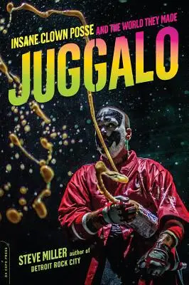 Juggalo : Insane Clown Posse et le monde qu'ils ont créé - Juggalo: Insane Clown Posse and the World They Made