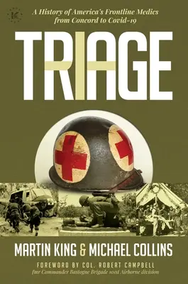 Triage : Une histoire des médecins américains de première ligne, de Concord à Covid-19 - Triage: A History of America's Frontline Medics from Concord to Covid-19