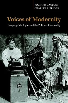 Les voix de la modernité : Les idéologies linguistiques et la politique de l'inégalité - Voices of Modernity: Language Ideologies and the Politics of Inequality