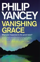 Vanishing Grace - Qu'est-il advenu de la bonne nouvelle ? - Vanishing Grace - What Ever Happened to the Good News?