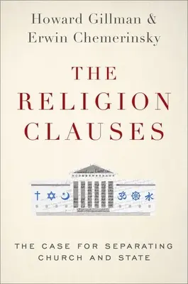 Les clauses religieuses : Les arguments en faveur de la séparation de l'Église et de l'État - The Religion Clauses: The Case for Separating Church and State