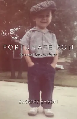 Fortunate Son : L'histoire du petit garçon Francis - Fortunate Son: The Story of Baby Boy Francis