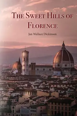 Les douces collines de Florence - The Sweet Hills of Florence