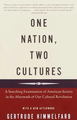 Une nation, deux cultures : Un examen approfondi de la société américaine au lendemain de notre révolution culturelle - One Nation, Two Cultures: A Searching Examination of American Society in the Aftermath of Our Cultural Revolution