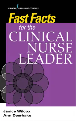 Faits saillants pour l'infirmière clinicienne en chef - Fast Facts for the Clinical Nurse Leader