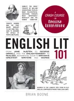 Littérature anglaise 101 : De Jane Austen à George Orwell et des Lumières au réalisme, un guide essentiel des plus grands écrivains britanniques a - English Lit 101: From Jane Austen to George Orwell and the Enlightenment to Realism, an Essential Guide to Britain's Greatest Writers a