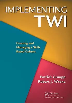 Mise en œuvre de Twi : Créer et gérer une culture basée sur les compétences - Implementing Twi: Creating and Managing a Skills-Based Culture