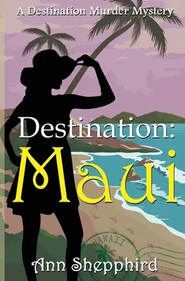 Destination : Maui - Destination: Maui