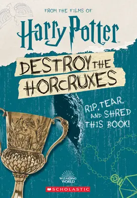 Détruisez les Horcruxes (Cahier d'activités officiel de Harry Potter) - Destroy the Horcruxes (Official Harry Potter Activity Book)