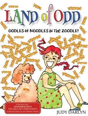 Land of Odd : Oodles of Noodles in the Zoodle (Des nouilles en quantité dans le Zoodle) - Land of Odd: Oodles of Noodles in the Zoodle