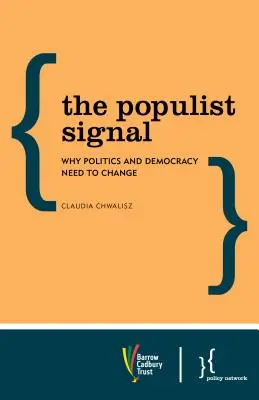Le signal populiste : Pourquoi la politique et la démocratie doivent changer - The Populist Signal: Why Politics and Democracy Need to Change