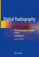 Radiographie numérique : Principes physiques et contrôle de la qualité - Digital Radiography: Physical Principles and Quality Control
