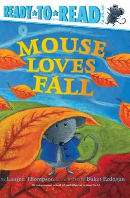 La souris aime l'automne : Prêt-à-lire niveau 1 - Mouse Loves Fall: Ready-To-Read Pre-Level 1