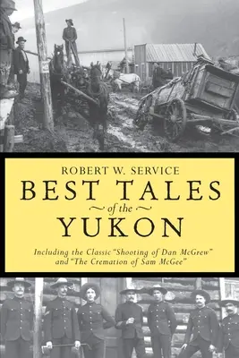 Les meilleurs contes du Yukon - Best Tales Yukon