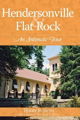 Hendersonville et Flat Rock : Une visite intime - Hendersonville & Flat Rock: An Intimate Tour