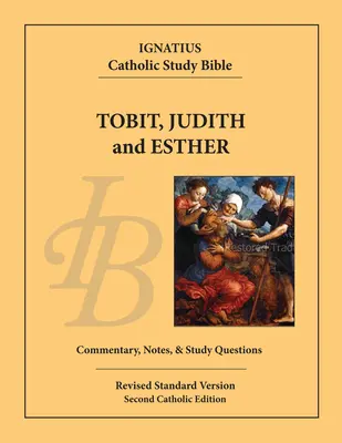 Tobie, Judith et Esther - Tobit, Judith and Esther