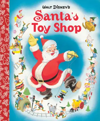 La Boutique du Père Noël Petit Livre d'Or (Disney Classic) - Santa's Toy Shop Little Golden Board Book (Disney Classic)