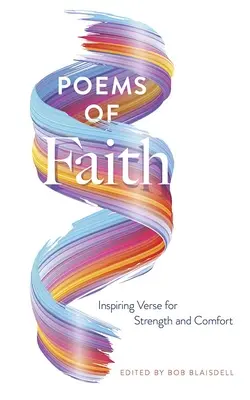 Poèmes de la foi : Des vers inspirants pour la force et le réconfort - Poems of Faith: Inspiring Verse for Strength and Comfort