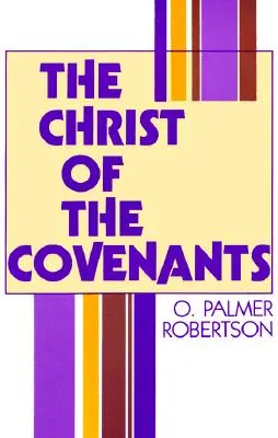 Le Christ des alliances - The Christ of the Covenants