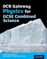 OCR Gateway Physics for GCSE Combined Science Student Book (en anglais) - OCR Gateway Physics for GCSE Combined Science Student Book