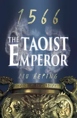 1566 Series Book 1 : - L'empereur taoïste - 1566 Series Book 1: - The Taoist Emperor