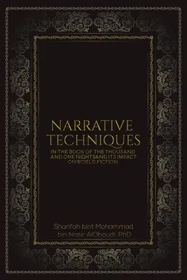 Techniques narratives dans le livre des Mille et une nuits et son impact sur la fiction mondiale - Narrative Techniques in the Book of the Thousand and One Nights and its Impact on World Fiction
