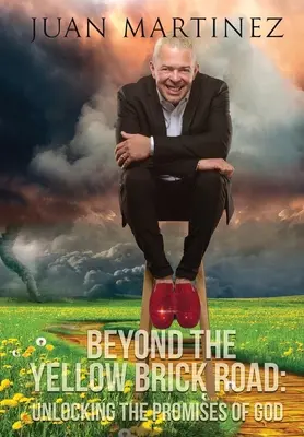 Au-delà du chemin de briques jaunes : Dévoiler les promesses de Dieu - Beyond the Yellow Brick Road: Unlocking the Promises of God