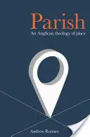 Parish : Une théologie anglicane du lieu - Parish: An Anglican Theology of Place