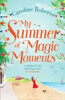 Mon été de moments magiques - My Summer of Magic Moments