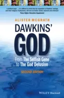 Le Dieu de Dawkins : Du gène égoïste à l'illusion de Dieu - Dawkins' God: From the Selfish Gene to the God Delusion