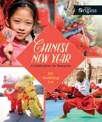 Le Nouvel An chinois : Une célébration pour tous - Chinese New Year: A Celebration for Everyone