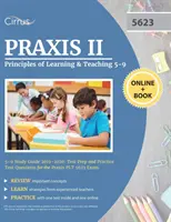 Guide d'étude Praxis II Principes d'apprentissage et d'enseignement 5-9 2019-2020 : Préparation au test et questions d'entraînement pour l'examen Praxis PLT 5623 - Praxis II Principles of Learning and Teaching 5-9 Study Guide 2019-2020: Test Prep and Practice Test Questions for the Praxis PLT 5623 Exam