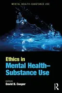 Éthique de la santé mentale et de la toxicomanie - Ethics in Mental Health-Substance Use