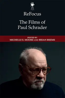 Refocus : Les films de Paul Schrader - Refocus: The Films of Paul Schrader