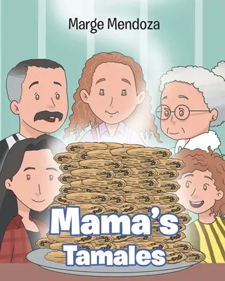 Les Tamales de Mama - Mama's Tamales