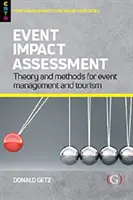 Évaluation de l'impact des événements - Théorie et méthodes pour la gestion des événements et le tourisme - Event Impact Assessment - Theory and methods for event management and tourism