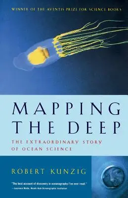 Cartographier les profondeurs : l'histoire extraordinaire de la science océanique - Mapping the Deep: The Extraordinary Story of Ocean Science