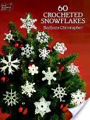 60 flocons de neige au crochet - 60 Crocheted Snowflakes