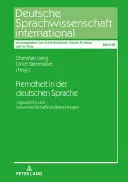 Fremdheit in Der Deutschen Sprache : Betrachtungen Linguistische Und Kulturwissenschaftliche - Fremdheit in Der Deutschen Sprache: Linguistische Und Kulturwissenschaftliche Betrachtungen