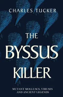 Le tueur de Byssus - The Byssus Killer